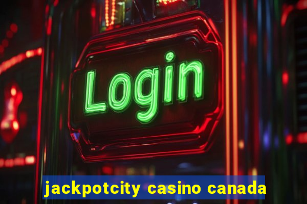 jackpotcity casino canada