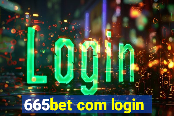 665bet com login