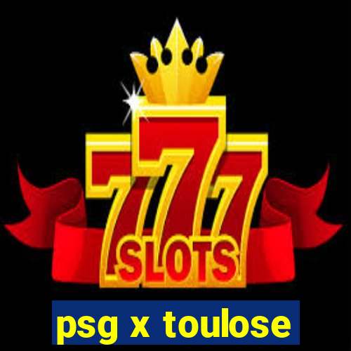 psg x toulose