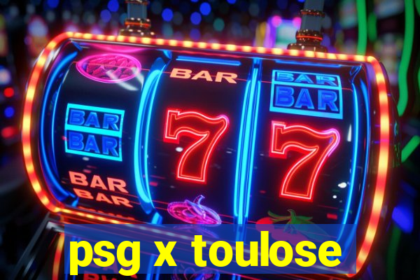 psg x toulose