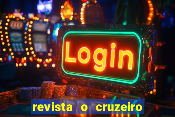 revista o cruzeiro acervo digital