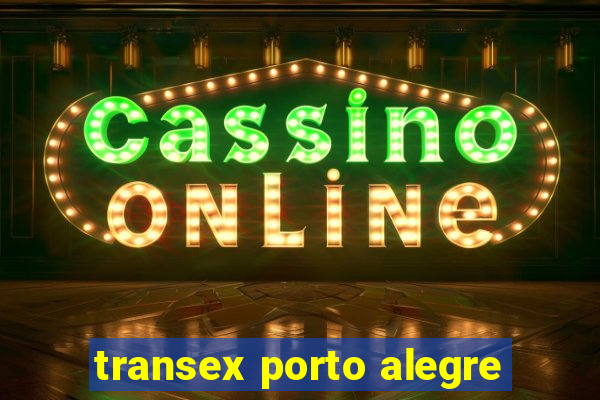 transex porto alegre