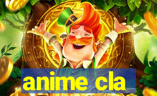 anime cla