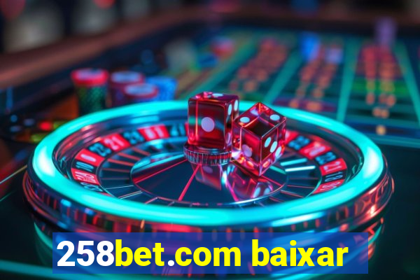 258bet.com baixar