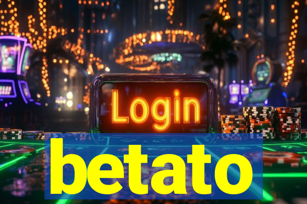 betato