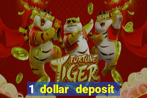 1 dollar deposit bonus casinos