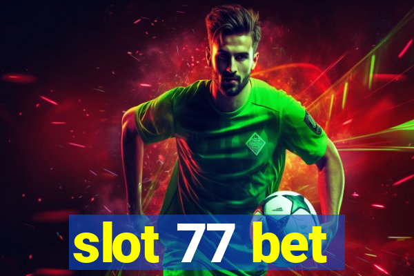 slot 77 bet