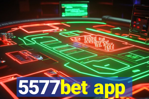 5577bet app