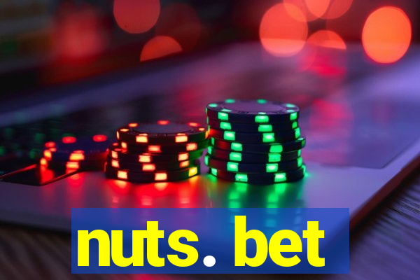 nuts. bet