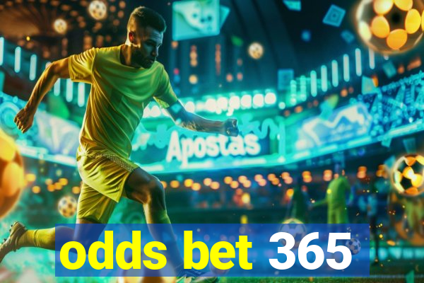 odds bet 365