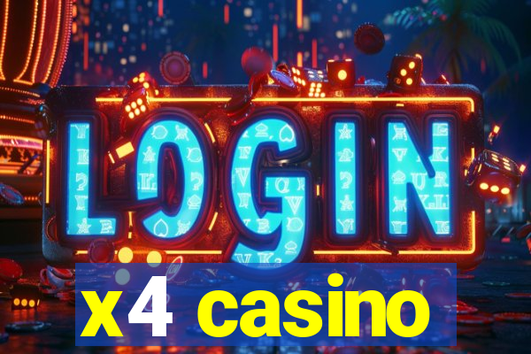 x4 casino