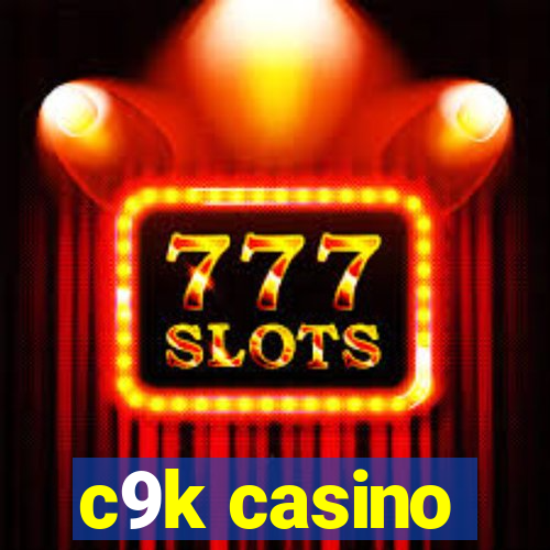 c9k casino