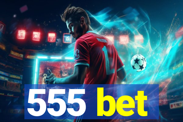 555 bet