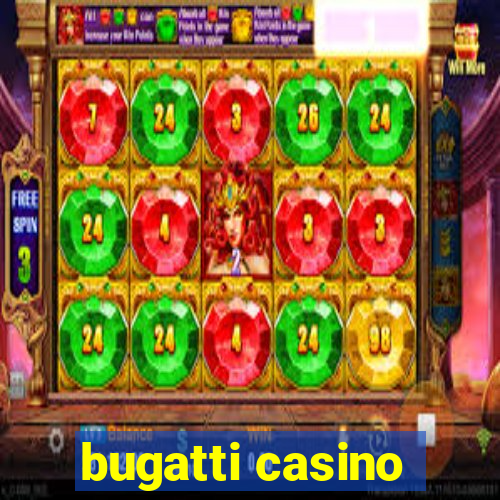 bugatti casino