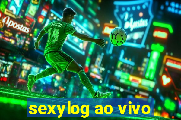 sexylog ao vivo