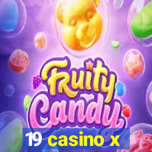 19 casino x