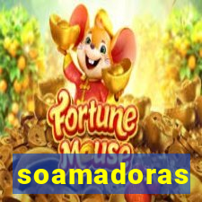 soamadoras