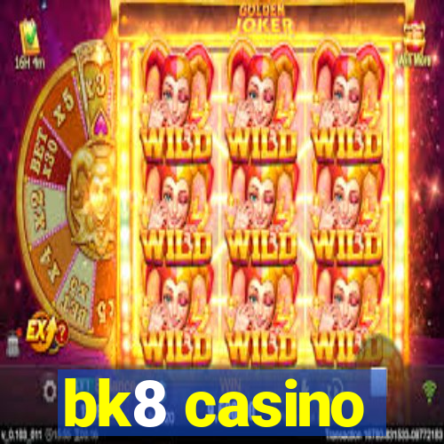 bk8 casino