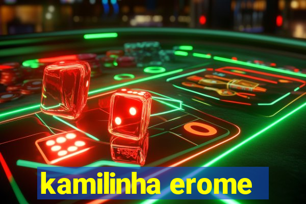 kamilinha erome