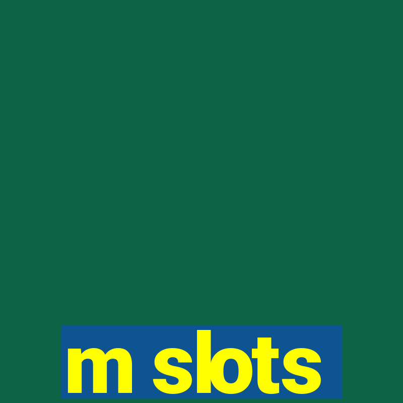 m slots