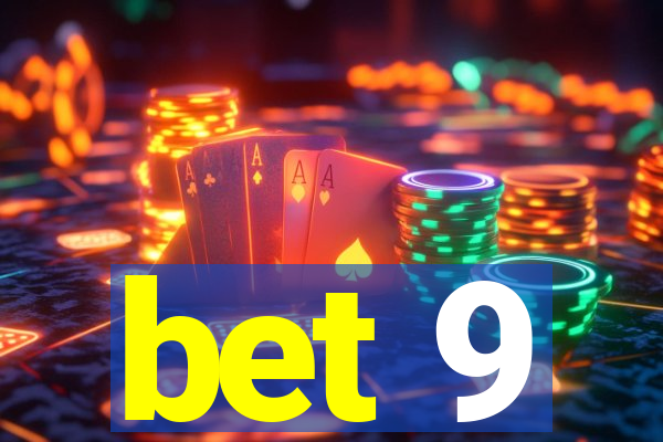 bet 9