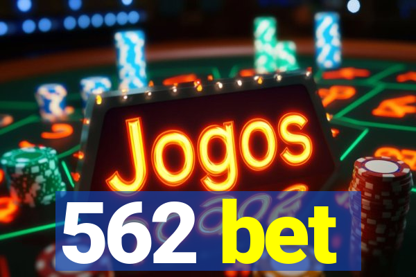 562 bet