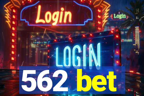 562 bet