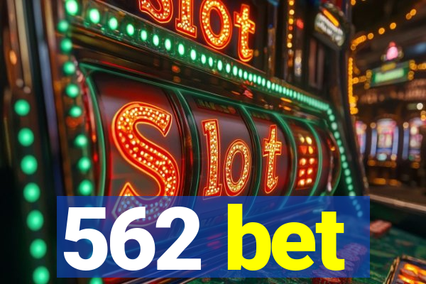 562 bet