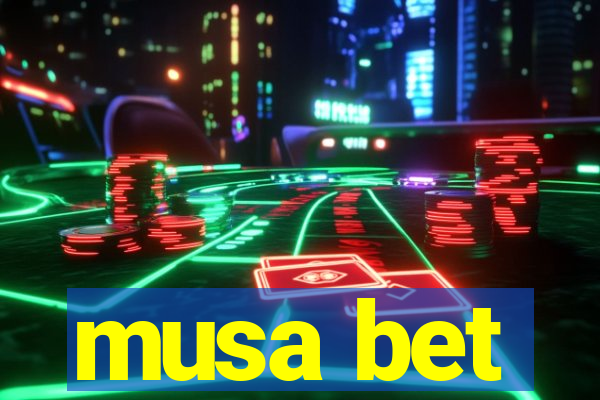 musa bet