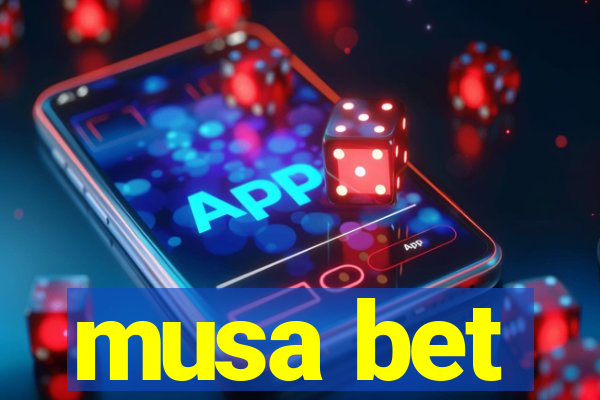 musa bet