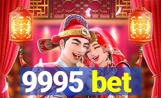 9995 bet