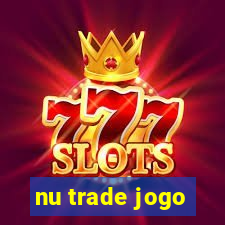 nu trade jogo