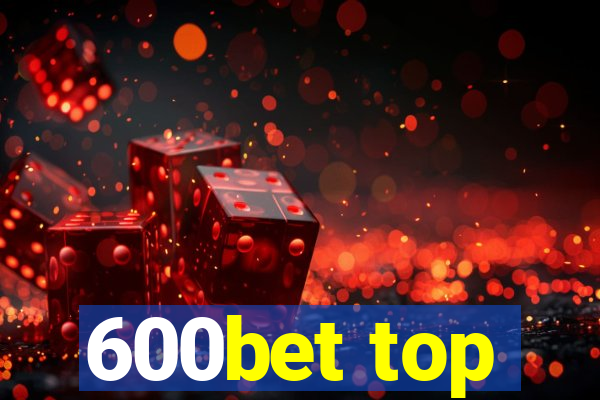 600bet top