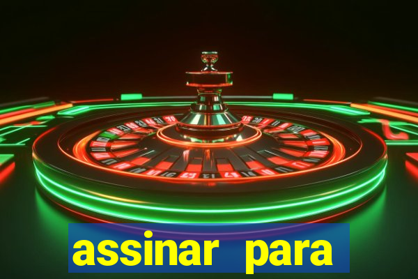 assinar para assistir jogos