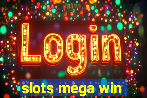 slots mega win