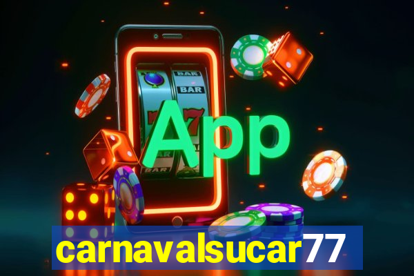 carnavalsucar777