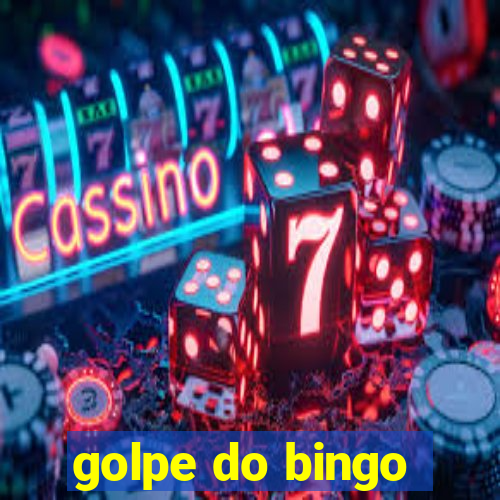 golpe do bingo