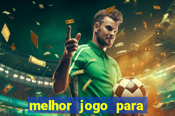 melhor jogo para ganhar dinheiro na internet