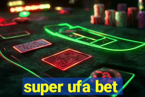 super ufa bet