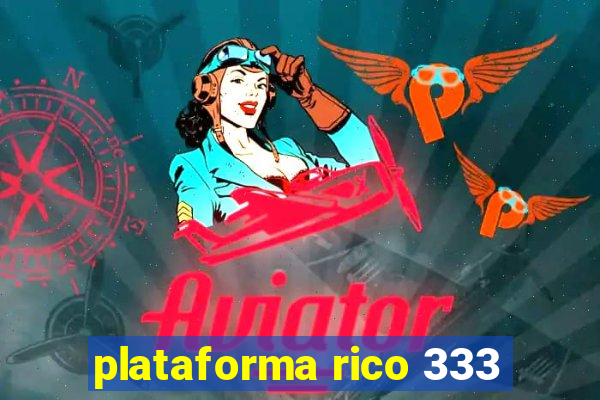 plataforma rico 333