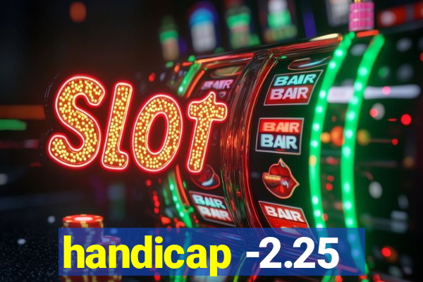 handicap -2.25