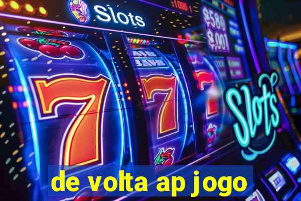 de volta ap jogo