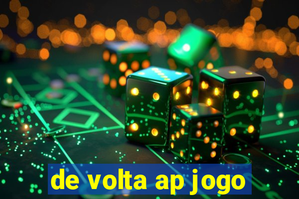 de volta ap jogo