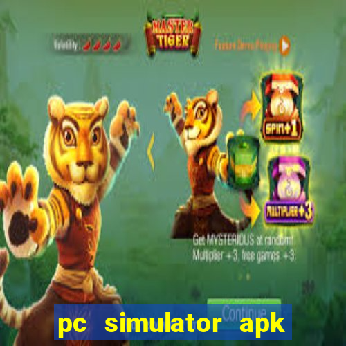 pc simulator apk dinheiro infinito