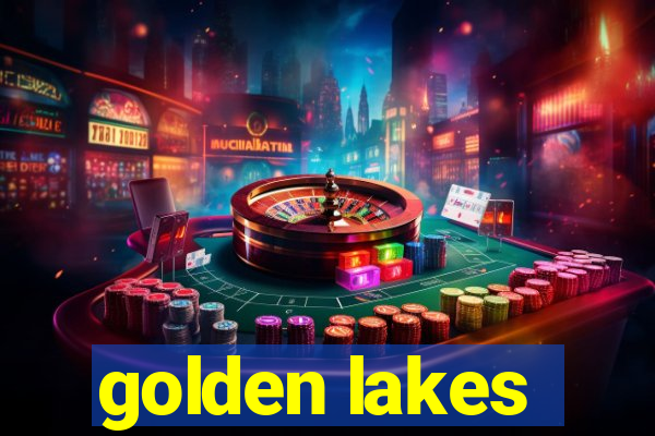 golden lakes