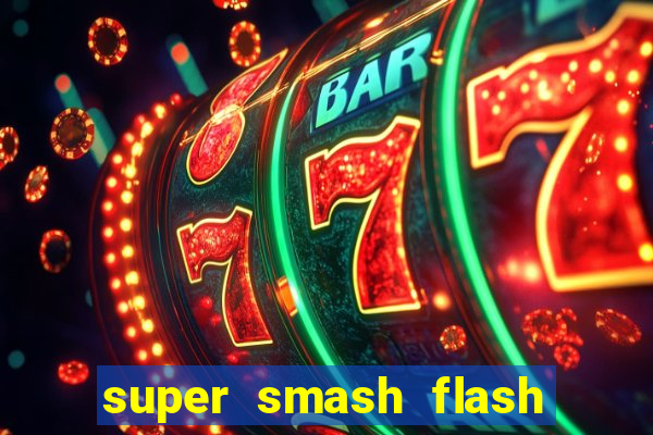 super smash flash 2 jogos 360