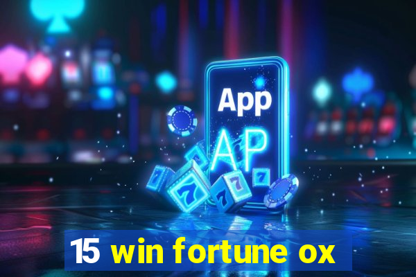 15 win fortune ox