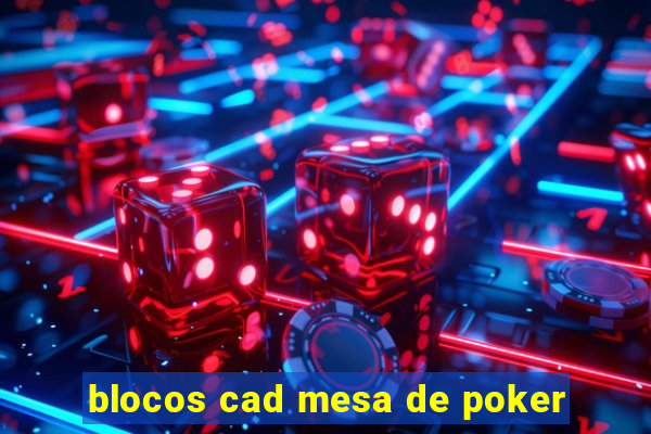 blocos cad mesa de poker