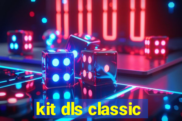 kit dls classic