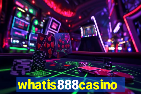 whatis888casino